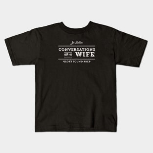 Conversations With My Wife Kids T-Shirt